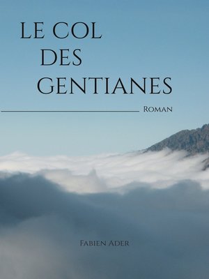 cover image of Le Col des Gentianes